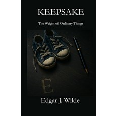 KEEPSAKE: The Weight of Ordinary Things [paperback], KEEPSAKE: The Weight of Ordina