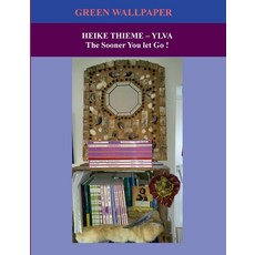 (영문도서) Green Wallpaper: The Sooner You let Go Paperback, Bod - Books on Demand, English, 9783769323573