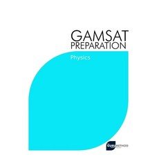 (영문도서) GAMSAT Preparation Physics: Efficient Methods Detailed Techniques Proven Strategies and GA... Paperback, Independently Published, English, 9798731327466