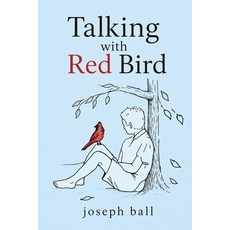 (영문도서)Talking with Red Bird Paperback, Joseph Ball, English, 9798240983665