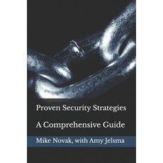 (영문도서)Proven Security Strategies: A Comprehensive Guide Paperback, Independently Published, English, 9798291361047