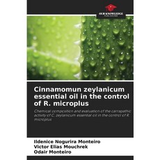 (영문도서) Cinnamomun zeylanicum essential oil in the control of R. microplus Paperback, Our Knowledge Publishing, English, 9786208207960