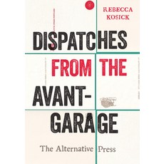 (영문도서)Dispatches from the Avant-Garage: The Alternative Press Hardcover, Wayne State University Press, English, 9780814350249