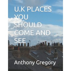 (영문도서) U.K Places You Should Come and See Paperback, Independently Published, English, 9798856031279