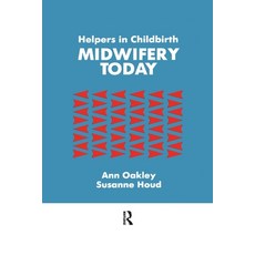 (영문도서)Helpers In Childbirth: Midwifery Today Paperback, Routledge, English, 9781138992177 Routledge, English, 9781138992177
