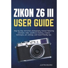 (英文圖書)Nikon Z6 III User Guide: Step-by-step mirrorless photography manual featuring ci... 平裝版, Independently Published, 英文
