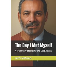 (英文圖書)The Day I Met Myself: A True Story of Healing and Bold Action 平裝版, Independently Published, 英文