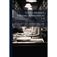 (영문도서)Texas Libraries Volume 1 Issues 1-9 Paperback, Nabu Press, English, 9781141263493