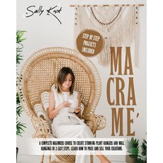 (영문도서) Macramé: A Complete Beginners Course to Create Stunning Plant Hangers and Wall Hangings in 3 ... Paperback, Sally Knot, English, 9781802084054