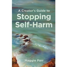 (영문도서) A Creator's Guide to Stopping Self-Harm Paperback, Obedon Books, English, 9798991074308