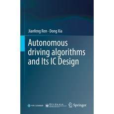 (영문도서) Autonomous Driving Algorithms and Its IC Design Hardcover, Springer, English, 9789819928965