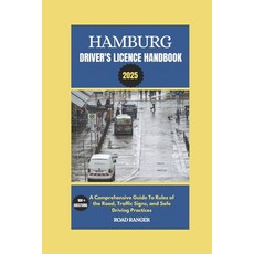 (영문도서) Hamburg Driver's License Handbook: A Comprehensive Guide To Rules of the Road ... Paperback, Independently Published, English, 9798302492678