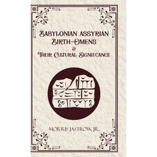 (영문도서)Babylonian Assyrian Birth-omens and Their Cultural Significance Hardcover, Jollyjoy Books Pvt Ltd, English, 9789363973046