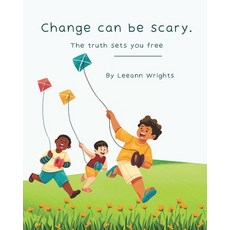 (英文圖書)Change can be scary.: The truth sets you free 平裝版, Independently Published, 英文