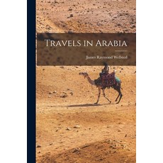 (영문도서) Travels in Arabia Paperback, Legare Street Press, English, 9781015776388