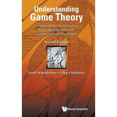 Understanding Game Theory: Introduction to the Analysis of Many Agent Systems with Competition and C... Hardcover, World Scientific Publishing Company