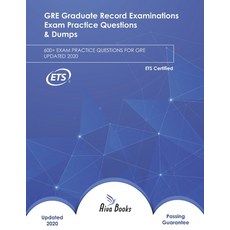 GRE Graduate Record Examinations Exam Practice Questions & Dumps: 600+ Exam Practice Questions for G... Paperback, Independently Published