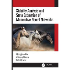 (영문도서) Stability Analysis and State Estimation of Memristive Neural Networks Paperback, CRC Press, English, 9781032038100