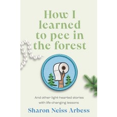 (英文圖書)How I Learned To Pee in The Forest: And other light hearted stories with life-ch... 平裝版, Independently Published, 英文