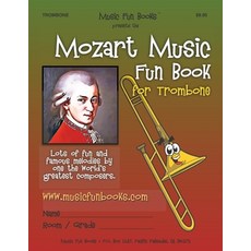 (영문도서) Mozart Music Fun Book for Trombone Paperback, Independently Published, English, 9781652872207