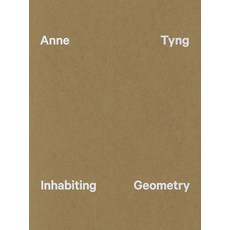 (영문도서) Anne Tyng: Inhabiting Geometry Paperback, Institute of Contemporary A..., English, 9780884541219