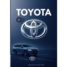 (영문도서)Toyota: The Road to Reliability - The Story of Japan's Most Trusted Automaker Paperback, Independently Published, English, 9798290781303