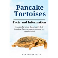 (영문도서) Pancake Tortoises: Pancake Tortoises Care Health Diet Breeding Cages Pros and Cons and L... Paperback, Independently Published, English, 9798872930204