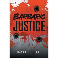 (영문도서)Barbaric Justice Paperback, Citiofbooks, Inc., English, 9798893917277