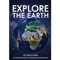 (英文圖書)Explore the Earth: The Ultimate Children's World Educational Map Book 平裝版, Independently Published, English