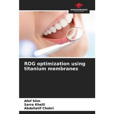 (영문도서)ROG optimization using titanium membranes Paperback, Our Knowledge Publishing, English, 9786208458386