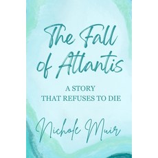 (英文圖書)The Fall of Atlantis - A Story That Refuses to Die 平裝版, Independently Published, 英文