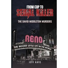 (영문도서)From Cop to Serial Killer: The David Middleton Murders Paperback, NY Book Publishers, English, 9781967616336