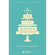 (영문도서) Tea Fit for a Queen: Recipes & Drinks for Afternoon Tea Hardcover, Ebury Press, English, 9780091958718