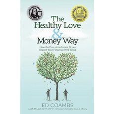 (영문도서) The Healthy Love and Money Way: How the Four Attachment Styles Impact Your Fina... Paperback, Spark Publications