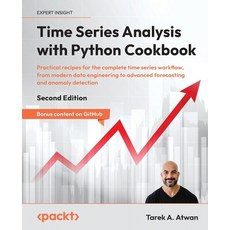 (영문도서)Time Series Analysis with Python Cookbook - Second Edition: Practical recipes fo... Paperback, Packt Publishing, English, 9781805124283 Packt Publishing, English, 9781805124283