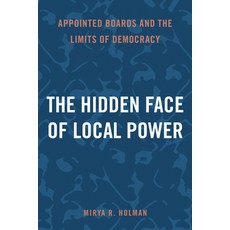 (영문도서) The Hidden Face of Local Power: Appointed Boards and the Limits of Democracy Paperback, Temple University Press, English, 9781439926710
