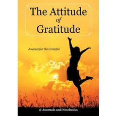 The Attitude of Gratitude - Journal for the Grateful Paperback, Speedy Publishing LLC, English, 9781683265030