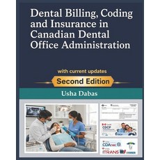 (영문도서)Dental Billing Coding and Insurance in Canadian Dental Office Administration: w... Paperback, Independently Published, English, 9798189198014 Independently Published, English, 9798189198014