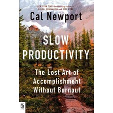 Slow Productivity:The Lost Art of Accomplishment Without Burnout, Portfolio