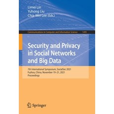 (영문도서) Security and Privacy in Social Networks and Big Data: 7th International Symposium SocialSec ... Paperback, Springer, English, 9789811679124