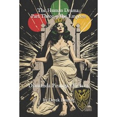 (영문도서)The Human Drama: Part Three - The Empress: Diamanda Piranga Olivacea Paperback, Independently Published, English, 9798284699119