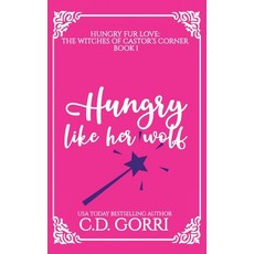 (英文圖書)Hungry Like Her Wolf: A Curvy Witch Meets Growly Wolf Shifter Fated Mates Romance 平裝版, C.D. Gorri Books, 英文
