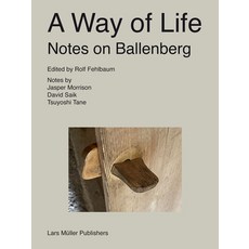 (영문도서) A Way of Life: Notes on Ballenberg Paperback, Lars Muller Publishers, English, 9783037787267