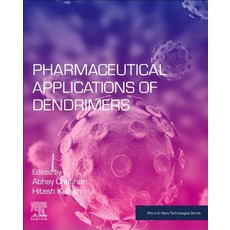 (영문도서) Pharmaceutical Applications of Dendrimers Paperback, Elsevier, English, 9780128145272