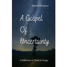 (영문도서)A Gospel of Uncertainty Paperback, Makitia Thompson, English, 9798233002489