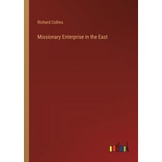 (영문도서) Missionary Enterprise in the East Paperback, Outlook Verlag, English, 9783368194420