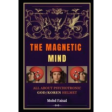 (英文圖書)The Magnetic Mind: All About Psychotronic/ God Helmet 平裝版, Independently Published, 英文
