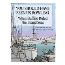 (영문도서)You Should Have Seen Us Howling: When Buffalo Ruled the Inland Seas Paperback, Independently Published, English, 9798299196504