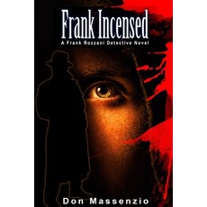(영문도서)Frank Incensed: A Frank Rozzani Detective Novel (Frank Rozzani Detective Series... Paperback, Createspace Independent Pub..., English, 9781511627009