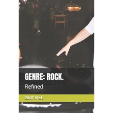 (영문도서) Genre: ROCK.: Refined Paperback, Independently Published, English, 9798346122487